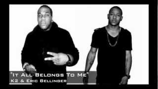 K2 & Eric Bellinger "It All Belongs To Me" REMIX