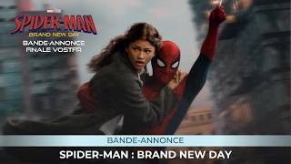 LA BANDE ANNONCE FINALE DE SPIDER-MAN : BRAND NEW DAY
