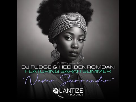 DJ Fudge & Hedi Benromdan feat. Sarah Summer - Never Surrender (Original Mix)
