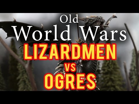 Ogre Kingdoms vs Lizardmen Warhammer Fantasy Battle Report - Old World Wars Ep 219
