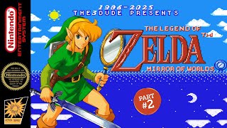The Legend of Zelda: Mirror of Worlds [NES] Romhack - (Part 2)