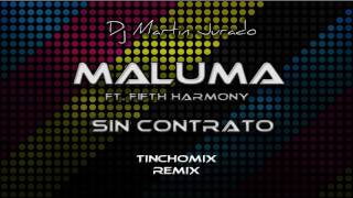 Maluma - Sin Contrato ft. Fifth Harmony (Tinchomix Cumbia Remix)