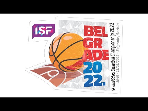 ISF World School Basketball Championship 2022 | Belgrade Serbia [Hall Master] Final Day