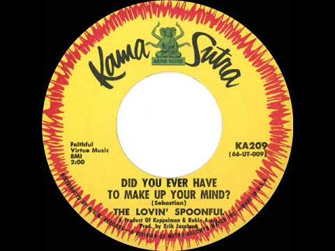 1966 HITS ARCHIVE: Did You Ever Have To Make Up Your Mind? - Lovin' Spoonful (a #2 record--mono 45)