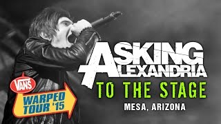 Asking Alexandria - &quot;To The Stage&quot; (with Denis Stoff) LIVE! Vans Warped Tour 2015