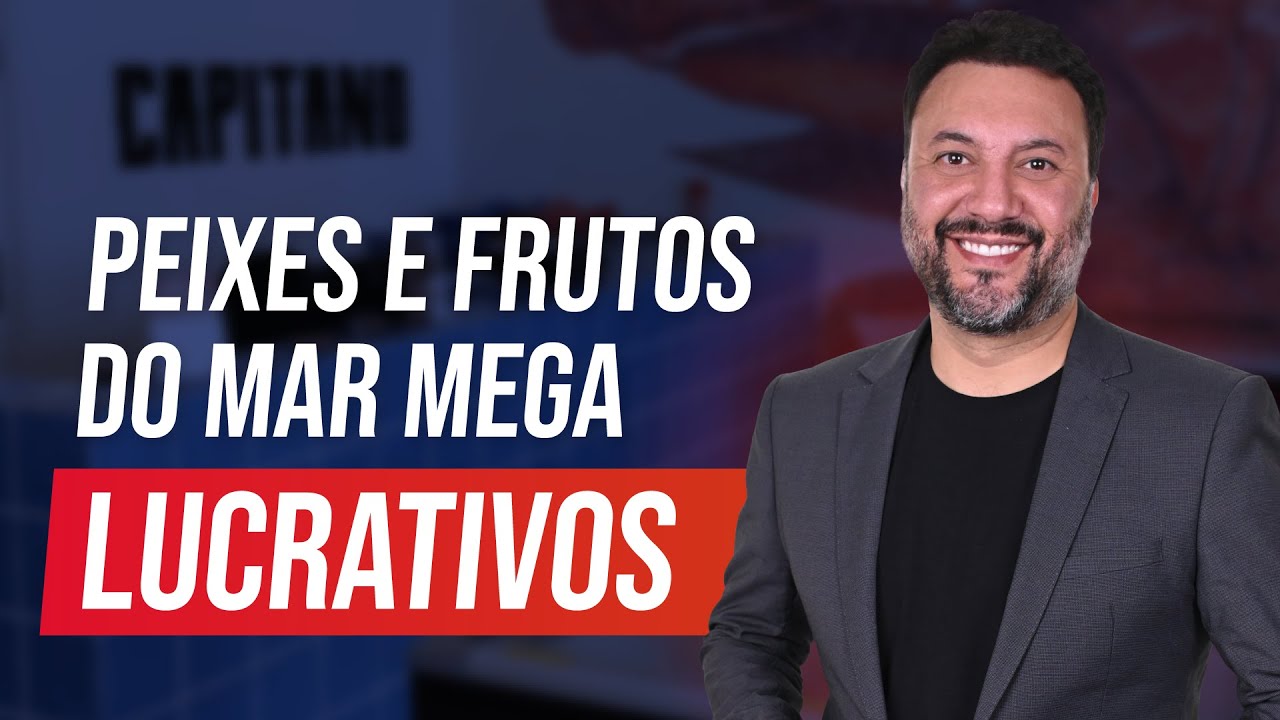 LUCRE com Peixes e Frutos do Mar de ALTA QUALIDADE 🐟 Franquia Capitano!