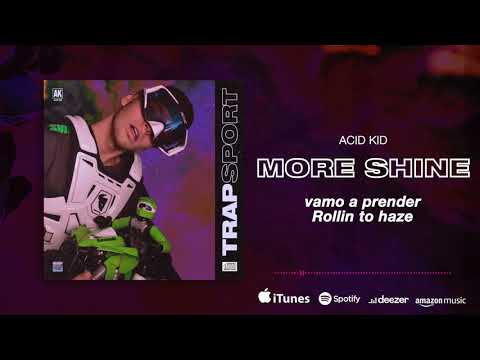 More Shine - Acid Kid (Prod. AGSTN)