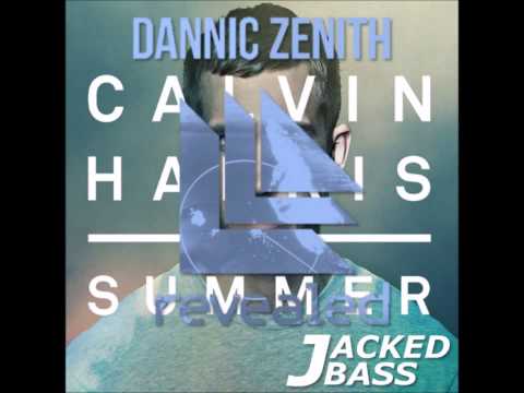 Calvin Harris Vs Dannic - Zenith Summer (Jacked Bass Mashup)