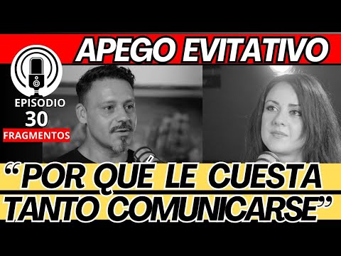 DESCUBRE porque el EVITATIVO le cuesta COMUNICARSE! relación APEGO EVITATIVO – ANSIOSO.