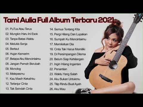 Tami Aulia Full Album Terbaru 2021 - Top 39 Cover Terpopuler Lagu Galau
