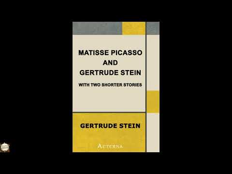 Matisse Picasso and Gertrude Stein. With Two Shorter Stories by Gertrude Stein — free full audiobook