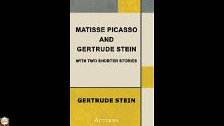 Matisse Picasso and Gertrude Stein. With Two Shorter Stories
