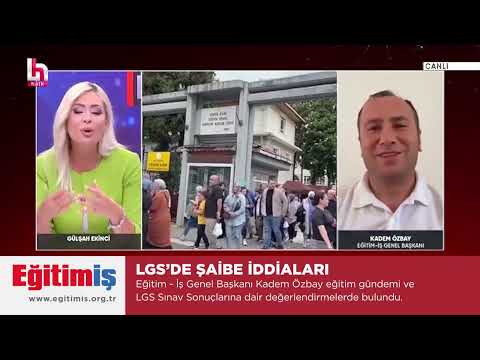 Eğitim - İş Genel Başkanı Kadem Özbay - LGS`de Şaibe İddiaları - Halk TV Açıklama - 12/07/2025 | EĞİTİM İŞ