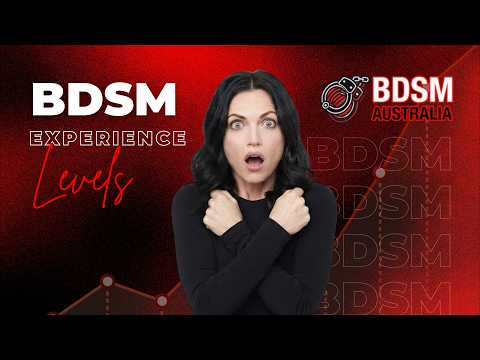 BDSM Experience Levels How Extreme Is Your Choice video exploring different BDSM experience levels