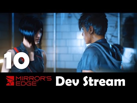 Mirror's Edge Catalyst Developer Commentary Part 10 - An Ear to the Ground and Top of the World