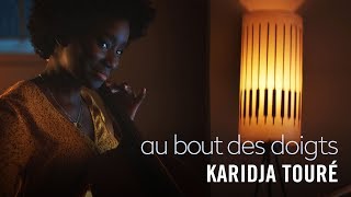 Les coulisses du film - Karidja Touré - Au bout des doigts