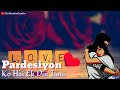 Pardesiyon Se Na ️ ️Ankhya ️ ️ ️ Melana Whatsapp Status Hindi360p