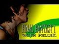 FINAL FANTASY I (with PelleK) 