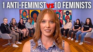 1 Anti-Feminist Woman vs 10 Feminists