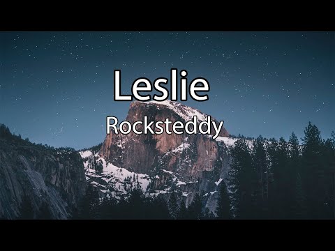 Leslie Lyrics - Rocksteddy