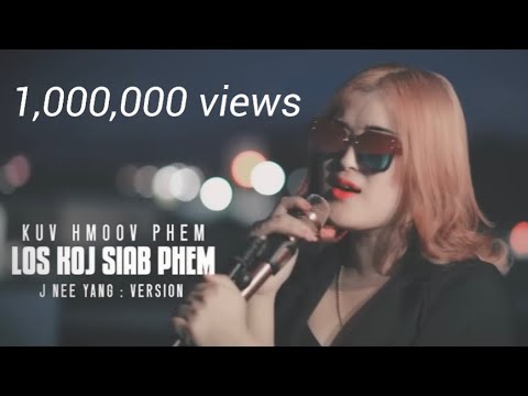 Kuv Hmoo Phem Los Koj Siab phem MV-J Nee Yang cover | Original Loky Thao
