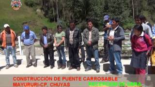 preview picture of video 'POMABAMBA - CRECE = CONSTRUCCION PUENTE CARROSABLE MAYURURY-CP CHUYAS'