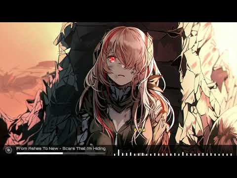 From Ashes To New [Nightcore] - Scars That I'm Hiding