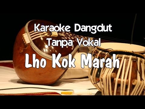 Karaoke Lho Kok Marah (Tanpa Vokal)