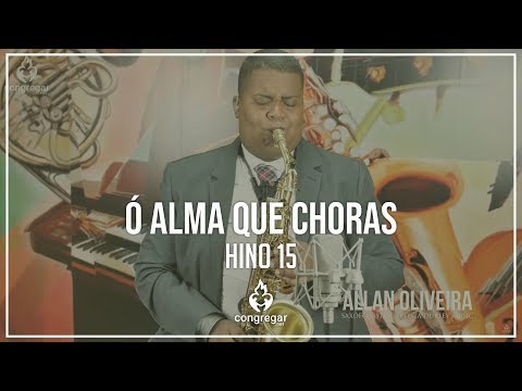 🎷 Hino 15 - Ó Alma Que Choras - Sax Alto - CCB 🎷