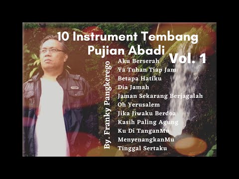 10 Tembang Pujian Abadi Vol.1 I Kumpulan Instrument by. Franky Pangkerego