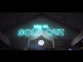 big AL - Sold Out {Official "Live Concert" Music Video}