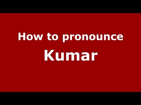 How to pronounce Kumar (Kannada/Karnataka, India) - PronounceNames.com