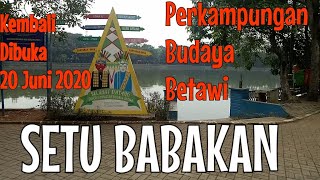 Download lagu SETU BABAKAN KEMBALI DIBUKA PADA TANGGAL 20 JUNI 2020 mp3