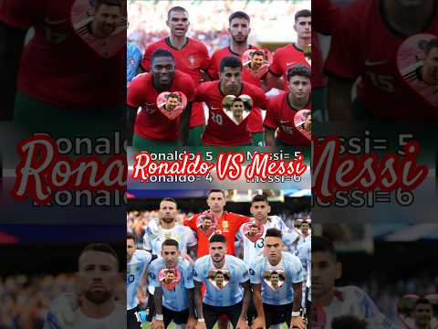 Messi or Ronaldo? (Portugal vs Argentina)