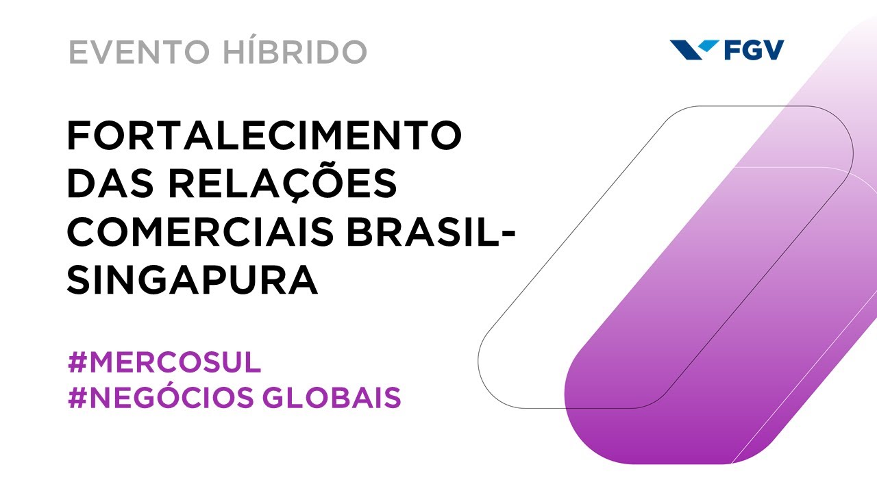 Fortalecimento das relações comerciais Brasil-Singapura