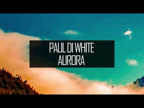Paul Di White - Aurora