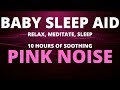 PINK NOISE | 10 hours, No Ads | Great Deep Sleep Aid For Babies And Adults