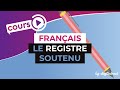 Le registre soutenu