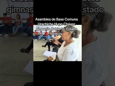 Asamblea de Base Comuna Urachiche Hugo Chávez gimnasio Cubierto. Estado Yaracuy.
