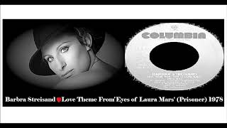 Barbra Streisand - Love Theme From 'Eyes of Laura Mars' Prisoner 'Vinyl'