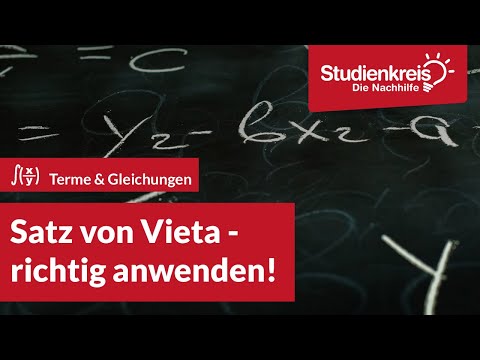 Satz von Vieta richtig anwenden | Mathe verstehen mit dem Studienkreis