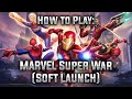 How To Play: MARVEL Super War (Soft Launch) - MSW How To Play: MARVEL Super War (Soft Launch) - MSW