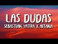 Sebastián Yatra x Aitana - Las Dudas (Letra/Lyrics)