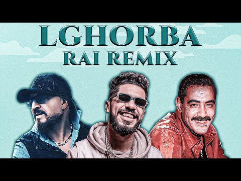 Cheb Azzedine X Cheb Bilal X ElGrandeToto - Lghorba (Rai Mix 2025)