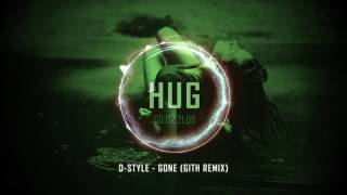 D-Style - Gone (Gith Remix)
