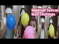 Blindfold Balloon Blast Challenge Adira Ne Ye Kya Kar Diya Funnymoments Viral Support