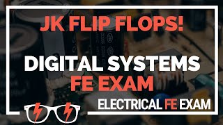 How to Solve JK Flip Flops and Counters for Digital Systems (Electrical FE Exam)