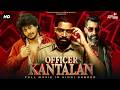 OFFICER KANTALAN Full South Movie In Hindi Dubbed South Action Movie South Movie