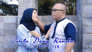 Download lagu CINTA DENG RINDU'ObyCS Feat Yeyan' G&M  mp3