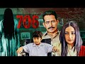 Thriller 706 Full Movie Atul Kulkarni Divya Dutta Superhit Suspense Movies